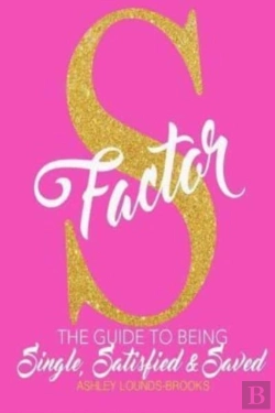 Bertrand.pt - The S Factor: The Guide To Being Single,