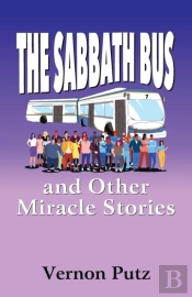 The Sabbath Bus And Other Miracle Stories