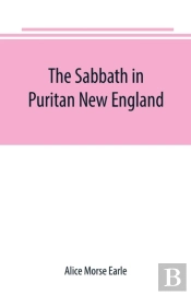 The Sabbath In Puritan New England