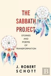 The Sabbath Project: Stories And Poems Of Transformation