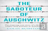 The Saboteur Of Auschwitz