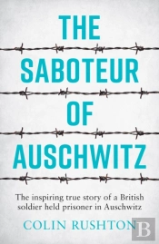 The Saboteur Of Auschwitz