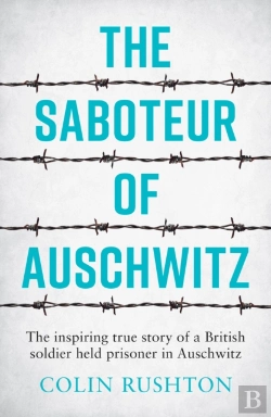 Bertrand.pt - The Saboteur Of Auschwitz