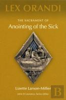 The Sacrament Of Anointing Of The Sick