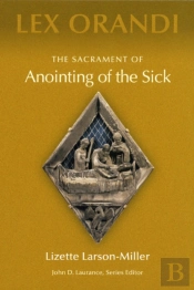 The Sacrament Of Anointing Of The Sick