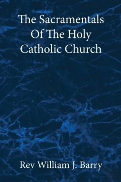 Bertrand.pt - The Sacramentals Of The  Holy Catholic C