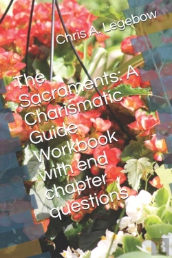 Bertrand.pt - The Sacraments: A Charismatic Guide Work