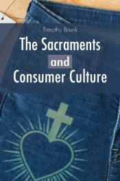 The Sacraments And Consumer Culture