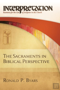 Bertrand.pt - The Sacraments In Biblical Perspective
