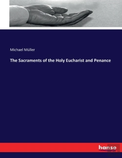 Bertrand.pt - The Sacraments Of The Holy Eucharist And Penance