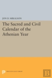 The Sacred And Civil Calendar Of The Athenian Year