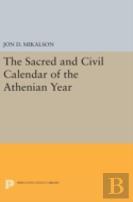 The Sacred And Civil Calendar Of The Athenian Year