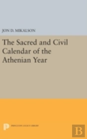 The Sacred And Civil Calendar Of The Athenian Year