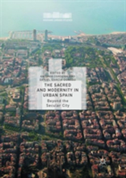 Bertrand.pt - The Sacred And Modernity In Urban Spain