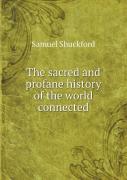 The Sacred And Profane History Of The World Connected