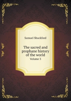 Bertrand.pt - The Sacred And Prophane History Of The World Volume 3