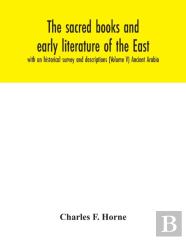 The Sacred Books And Early Literature Of The East; With An Historical Survey And Descriptions (Volume V) Ancient Arabia