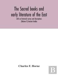The Sacred Books And Early Literature Of The East; With An Historical Survey And Descriptions (Volume V) Ancient Arabia