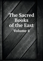 The Sacred Books Of The East Volume 4
