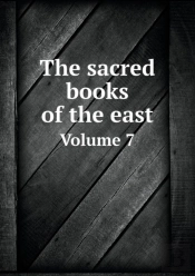 The Sacred Books Of The East Volume 7