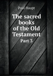 The Sacred Books Of The Old Testament Part 3