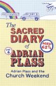 The Sacred Diary Of Adrian Plass: Adrian Plass And The Church Weekend
