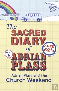 Bertrand.pt - The Sacred Diary Of Adrian Plass: Adrian Plass And The Church Weekend