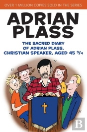 The Sacred Diary Of Adrian Plass, Christian Speaker, Aged 45 3/4
