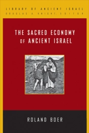 The Sacred Economy Of Ancient Israel