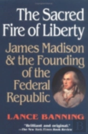 The Sacred Fire Of Liberty