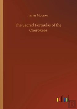 Bertrand.pt - The Sacred Formulas Of The Cherokees