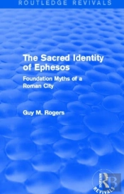 The Sacred Identity Of Ephesos (Routledge Revivals)