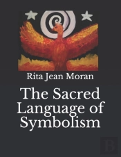 The Sacred Language Of Symbolism