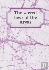 The Sacred Laws Of The Aryas