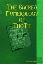 The Sacred Numerology Of Thoth