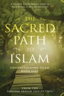 The Sacred Path To Islam