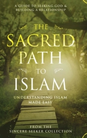 The Sacred Path To Islam