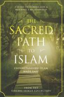 The Sacred Path To Islam