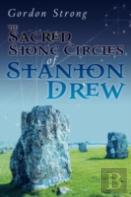 The Sacred Stone Circles Of Stanton Drew
