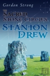 The Sacred Stone Circles Of Stanton Drew