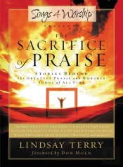 The Sacrifice Of Praise: Stories Behind