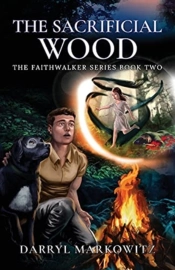 The Sacrificial Wood: The Faithwalker Se