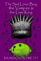 The Sad Lover Boy, The Vampire & The Lime King