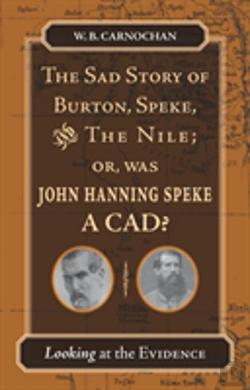 Bertrand.pt - The Sad Story Of Burton, Speke, And The Nile; Or, Was John Hanning Speke A Cad?