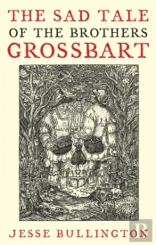 The Sad Tale Of The Brothers Grossbart