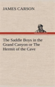 The Saddle Boys In The Grand Canyon Or The Hermit Of The Cave
