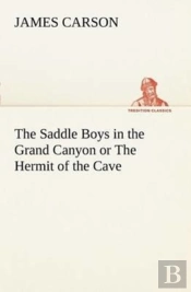 The Saddle Boys In The Grand Canyon Or The Hermit Of The Cave