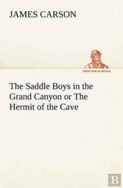 Bertrand.pt - The Saddle Boys In The Grand Canyon Or The Hermit Of The Cave