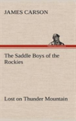 The Saddle Boys Of The Rockies Lost On Thunder Mountain