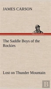 The Saddle Boys Of The Rockies Lost On Thunder Mountain